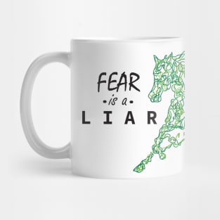 Fear is a Liar Mug